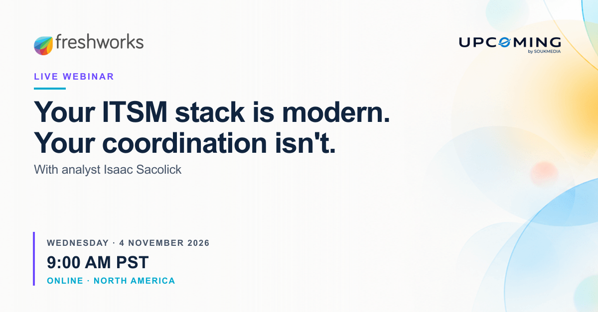 Your ITSM stack is modern. Your coordination isn't. event banner