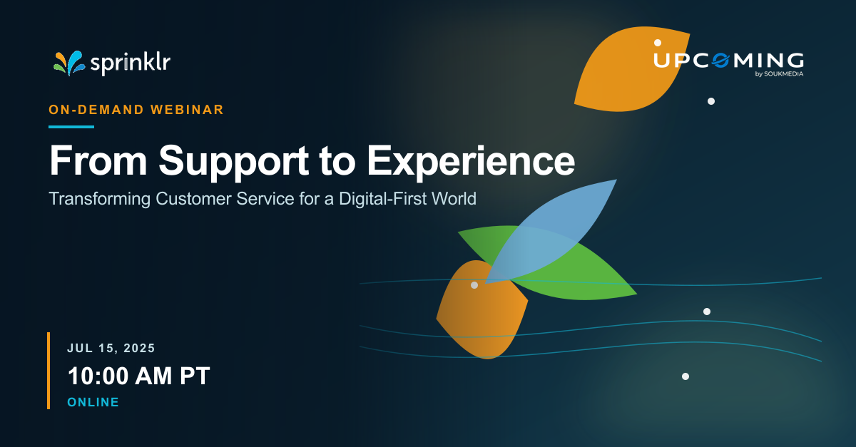 From Support to Experience: Transforming Customer Service for a Digital-First World — Sprinklr event banner