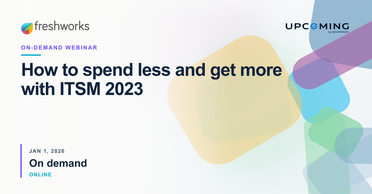 How to spend less and get more with ITSM 2023 — Freshworks event banner