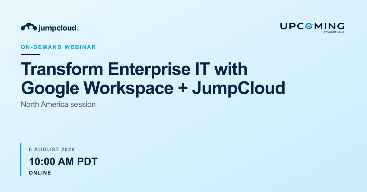 Transform Enterprise IT with Google Workspace + JumpCloud — JumpCloud event banner
