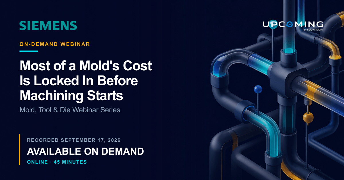 Most of a Mold's Cost Is Locked In Before Machining Starts — Siemens event banner