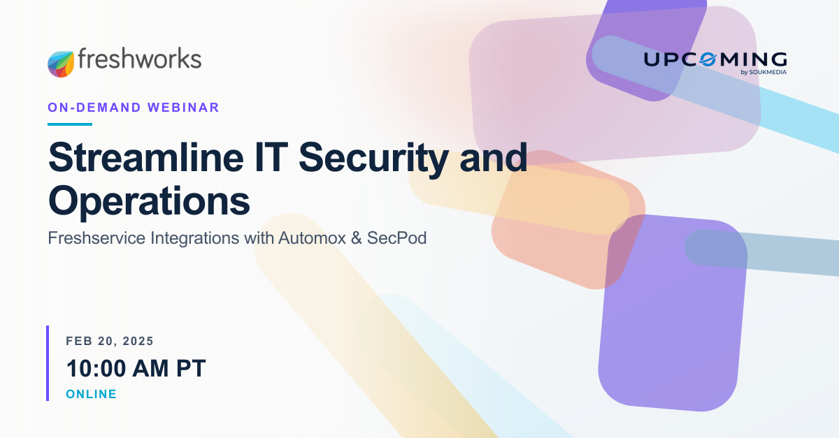 Streamline IT Security and Operations: Freshservice Integrations with Automox & SecPod — Freshworks event banner